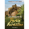 Journeys in Persia and Kurdistan (Volume 2): Victorian Travelogue Series (Annotated)