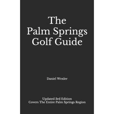 The Palm Springs Golf Guide