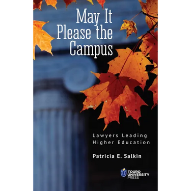 May It Please the Campus: Lawyers Leading Higher Education