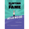 Flirting with Fame - A Hollywood Publicist Recalls 50 Years of Celebrity Close Encounters (color version)
