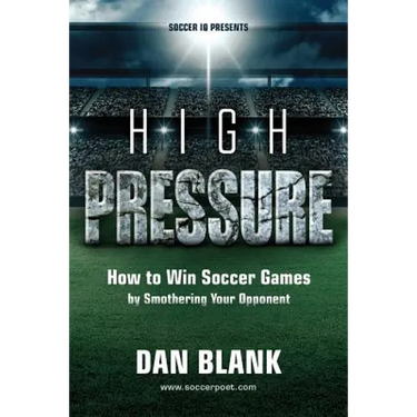 Soccer iQ Presents... High Pressure: How to Win Soccer Games by Smothering Your Opponent