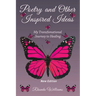 Poetry and Other Inspired Ideas: My transformational journey to healing