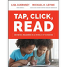 Tap, Click, Read: Growing Readers in a World of Screens