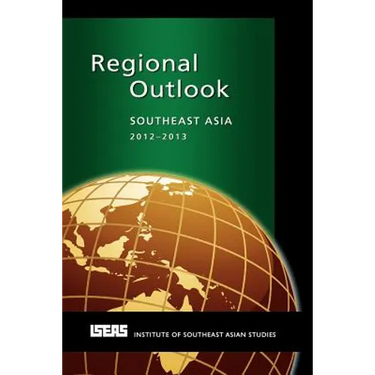Regional Outlook: Southeast Asia 2012-2013