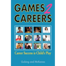 Games2careers: Career Success Is Child's Play