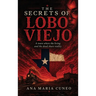 The Secrets of Lobo Viejo: A Town Where the Living and the Dead Share Reality
