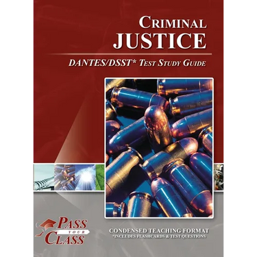 Criminal Justice DSST / DANTES Test Study Guide