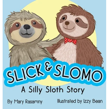 Slick & Slomo: A Silly Sloth Story