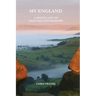 My England: A Miscellany of Features and Memoirs