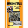 Transport Tales: True Stories From The Road