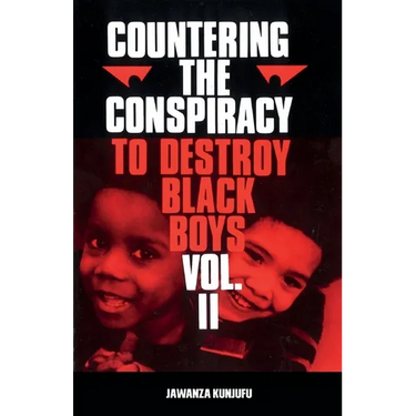 Countering the Conspiracy to Destroy Black Boys Vol. II: Volume 2