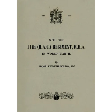 WITH THE 11th (H.A.C.) REGIMENT, R.H.A.: In World War II