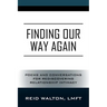 Finding Our Way Again: Poems and Conversations for Rediscovering Relationship Intimacy