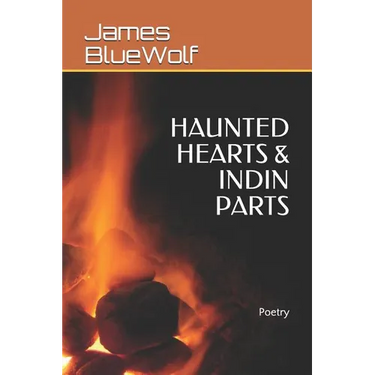 Haunted Hearts & Indin Parts: Poetry