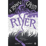 A Town Called River