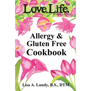 Love.Life. Allergy & Gluten Free Cookbook