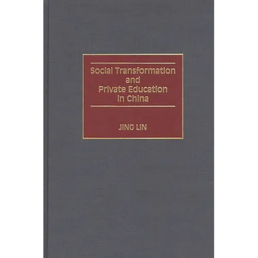 Social Transformation and Private Education in China