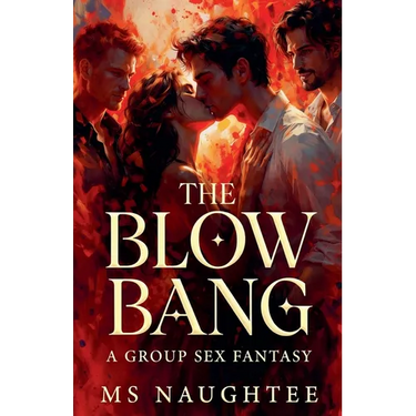 The Blow Bang: A Group Sex Fantasy