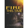 The Fire This Time