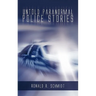 Untold Paranormal Police Stories