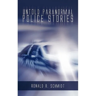 Untold Paranormal Police Stories