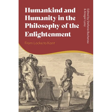 Humankind and Humanity in the Philosophy of the Enlightenment: From Locke to Kant