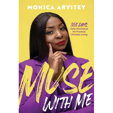 Muse with Me: 365 days Daily Devotional for Practical Christian Living