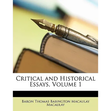 Critical and Historical Essays, Volume 1
