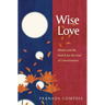 Wise-Love: Bhakti and the Search for the Soul of Consciousness