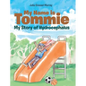 My Name is Tommie: My Story of Hydrocephalus