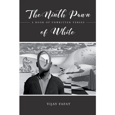 The Ninth Pawn of White: A Book of Unwritten Verses