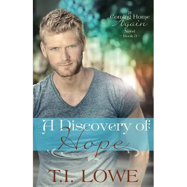 A Discovery of Hope: A Coming Home Again Novel