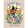 Camping With Bigfoot