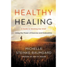 Healthy Healing: A Guide to Working Out Grief Using the Power of Exercise and Endorphins