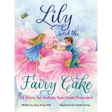 Lily and the Fairy Cake (A Story for Autism Spectrum Disorder)