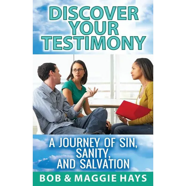 Discover Your Testimony: A Journey of sin, Sanity, and Salvation