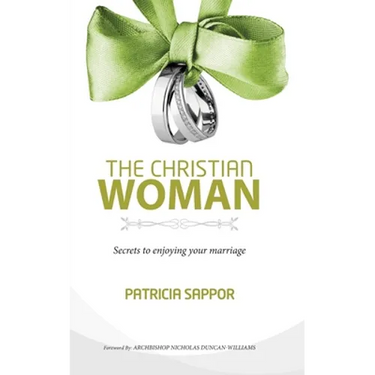 The Christian Woman: Secrets to enjoying your marriage