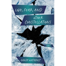 Love, Fear, and Other Constellations: Stories