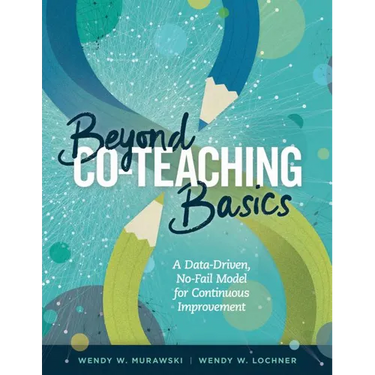 Beyond Co-Teaching Basics: A Data-Driven, No-Fail Model for Continuous Improvement