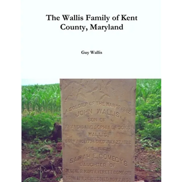 The Wallis Family of Kent County, Maryland