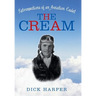 The Cream: Retrospections of an Aviation Cadet