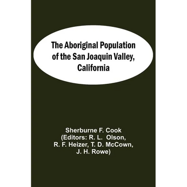 The Aboriginal Population Of The San Joaquin Valley, California