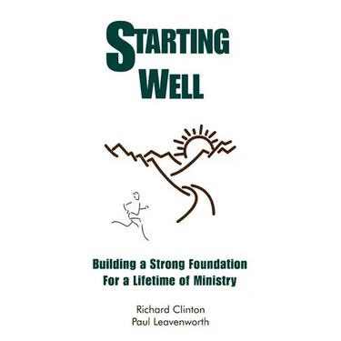 Starting Well--Building A Strong Foundation for A Life Time of Ministry
