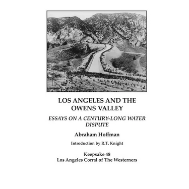 Los Angeles and the Owens Valley: Essays on Century-Long Water Dispute