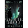 Sherlock Holmes, Cave of the Dark Elf