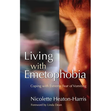 Living with Emetophobia: Coping with Extreme Fear of Vomiting