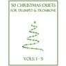 50 Christmas Duets for Trumpet and Trombone: Vols. 1-5