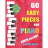 60 Easy Pieces for Piano: Popular classical, folk and Christmas tunes arranged for easy piano Bumper Piano Songbook