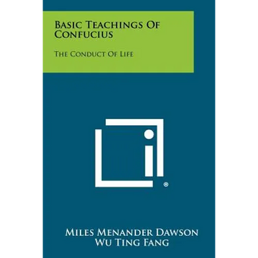 Basic Teachings of Confucius: The Conduct of Life