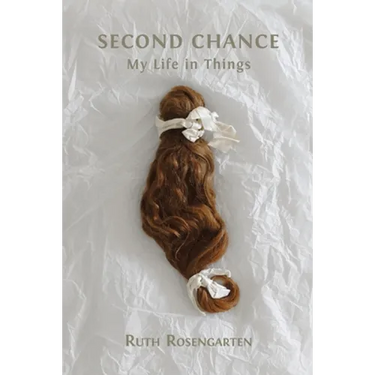 Second Chance: My Life in Things